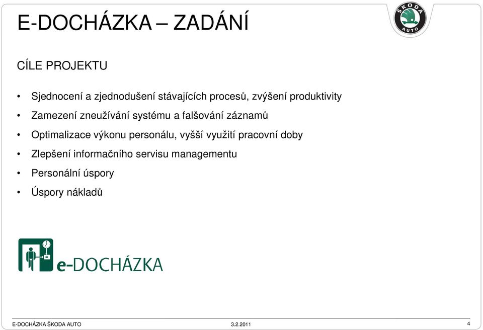 záznamů Optimalizace výkonu personálu, vyšší využití pracovní doby