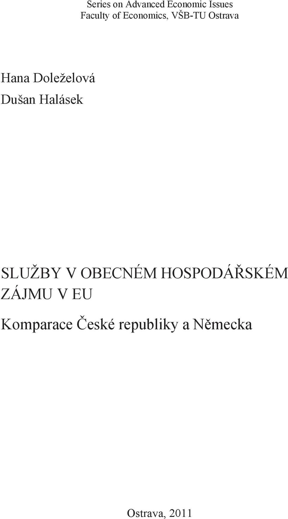 Halásek SLUŽBY V OBECNÉM HOSPODÁŘSKÉM ZÁJMU V