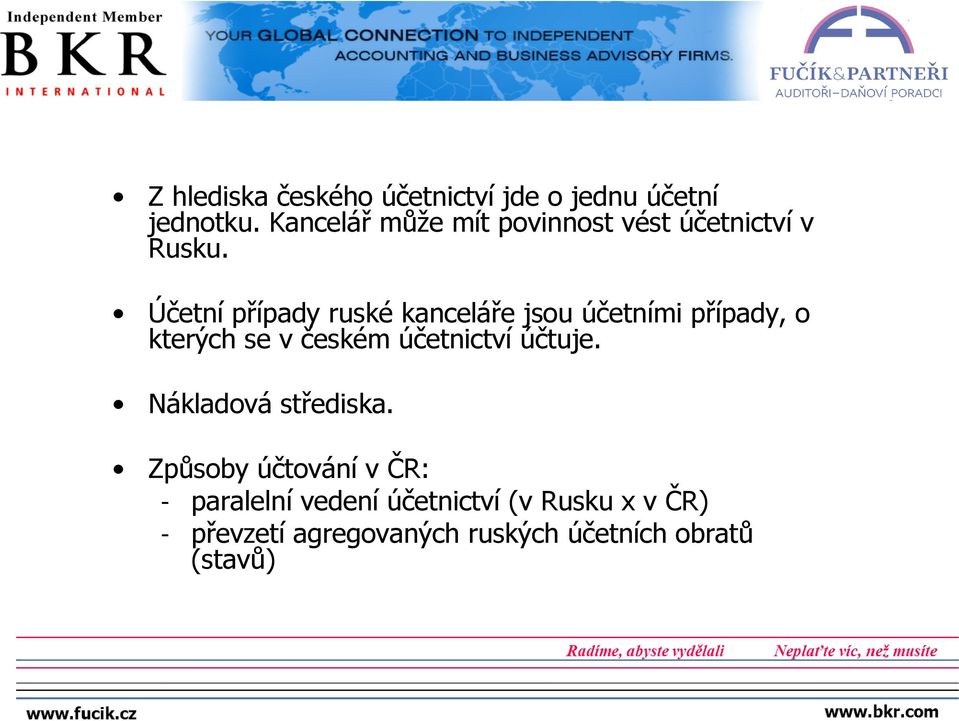 Účetní případy ruské kanceláře jsou účetními případy, o kterých se v českém účetnictví