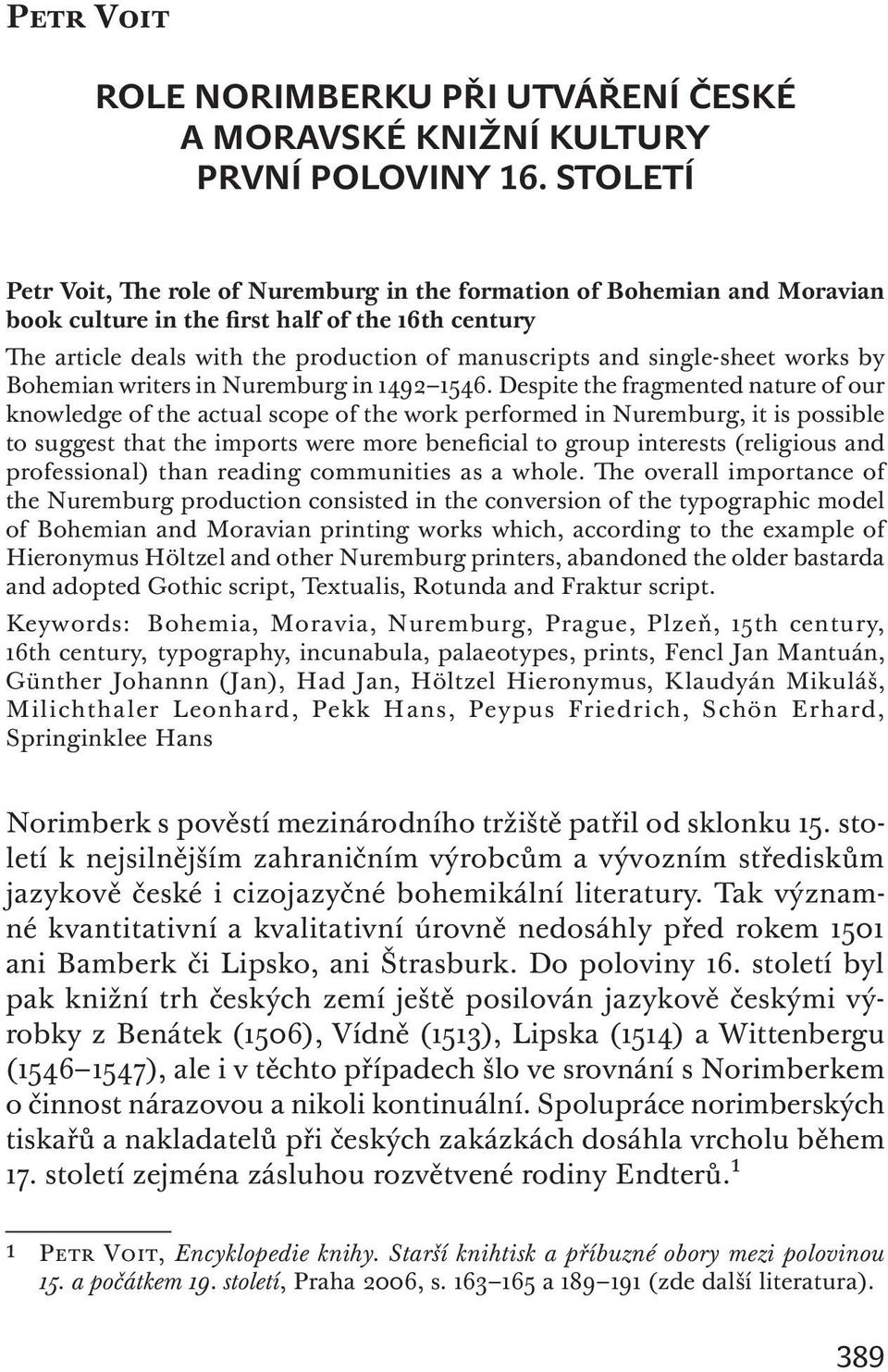 single-sheet works by Bohemian writers in Nuremburg in 1492 1546.