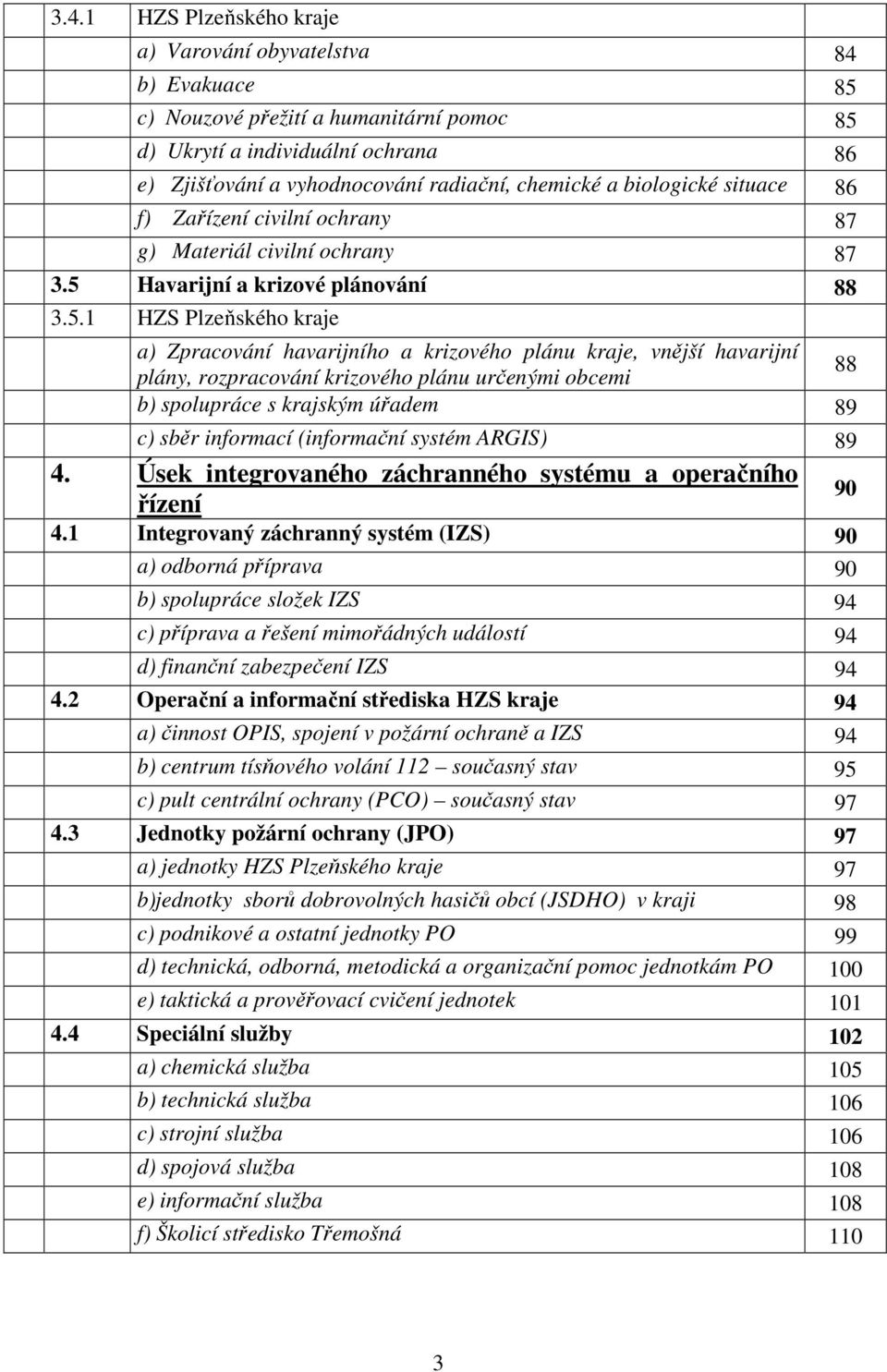 Havarijní a krizové plánování 88 3.5.