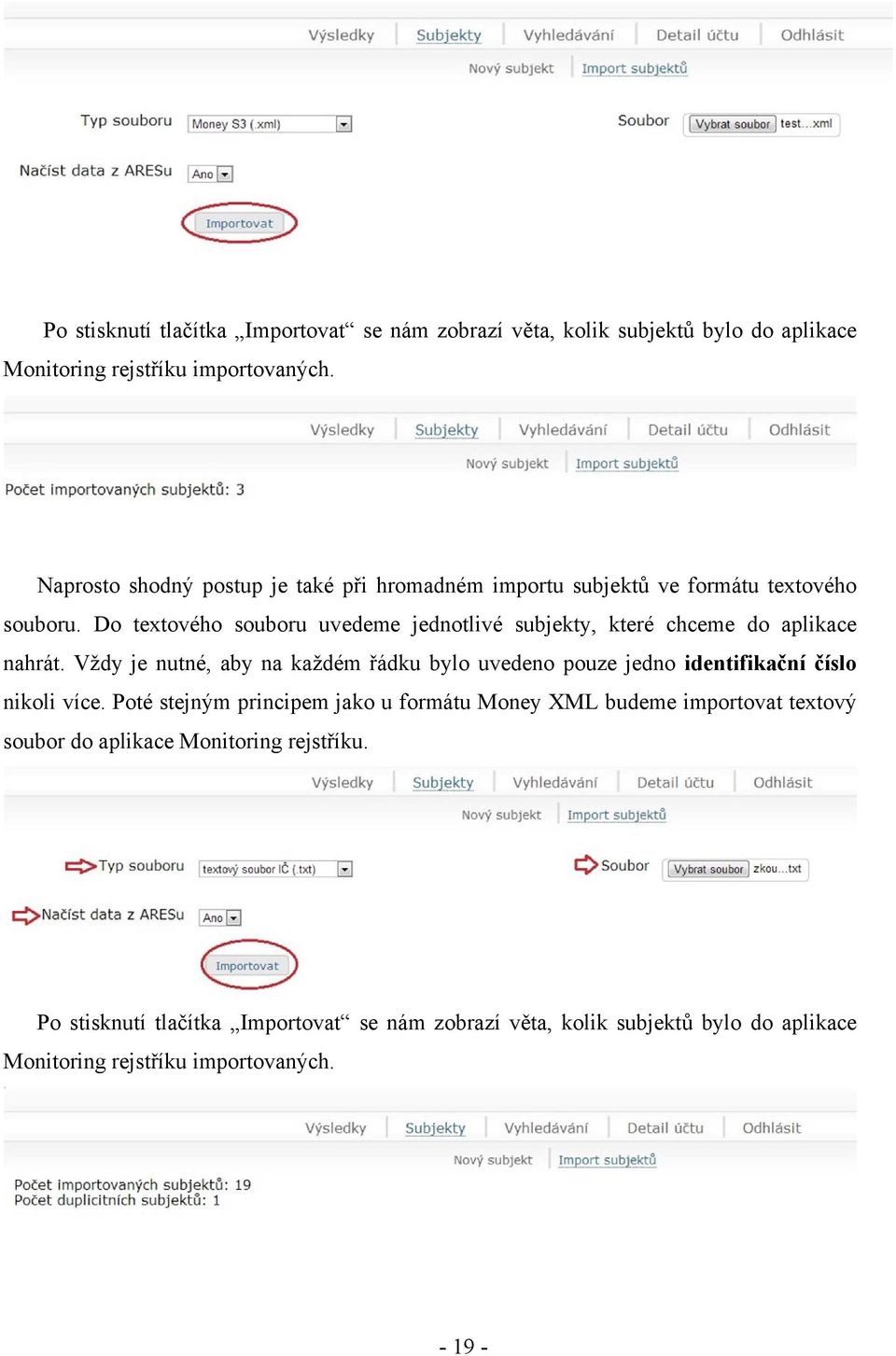 Do textového souboru uvedeme jednotlivé subjekty, které chceme do aplikace nahrát.