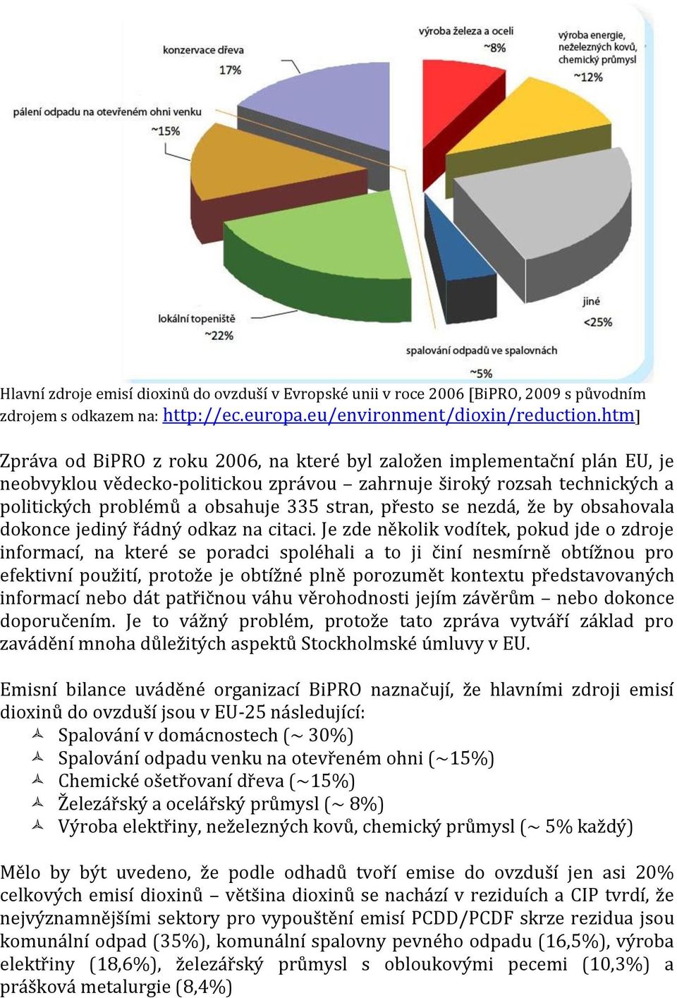 přesto se nezdá, že by obsahovala dokonce jediný řádný odkaz na citaci.