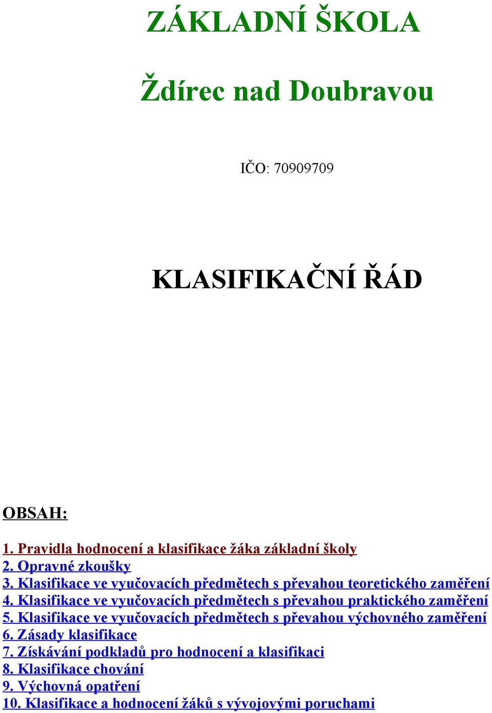 Klasifikace ve vyučovacích předmětech s převahou praktického zaměření 5.