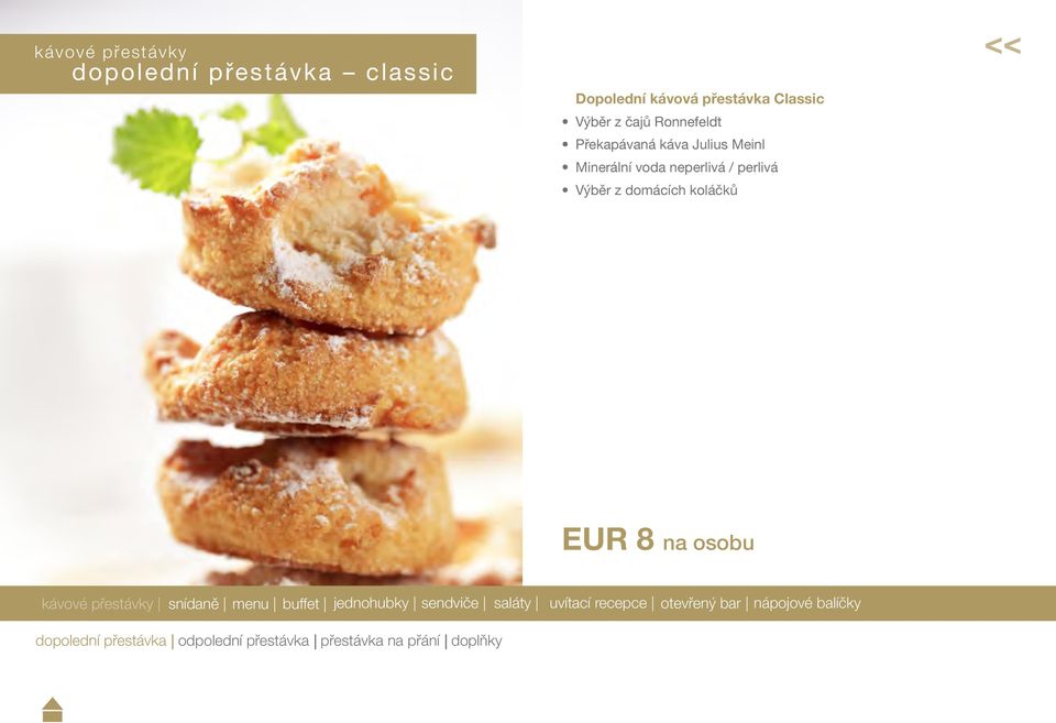 domácích koláčků EUR 8 na osobu kávové přestávky snídaně menu buffet jednohubky sendviče