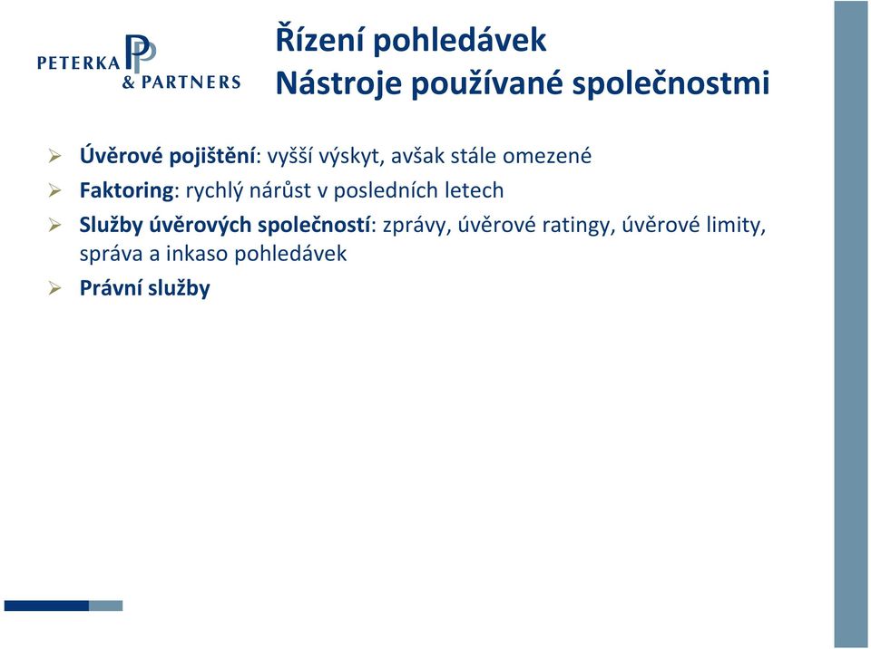 nárůst v posledních letech Služby úvěrových společností: zprávy,