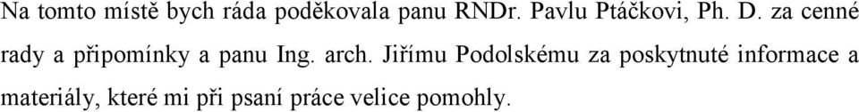 za cenné rady a připomínky a panu Ing. arch.