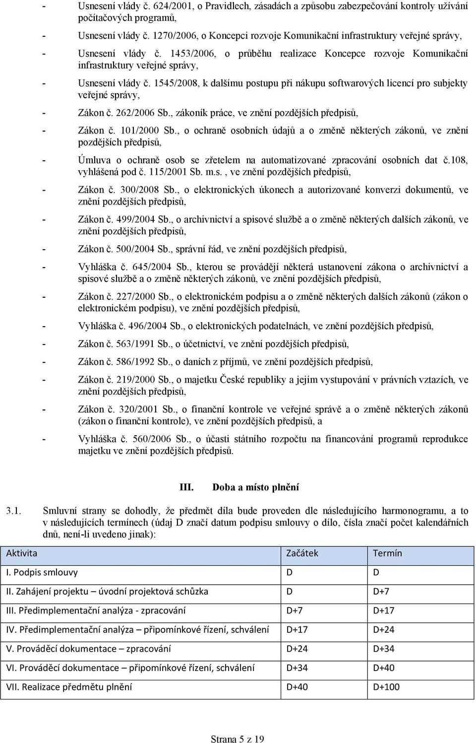 1453/2006, o průběhu realizace Koncepce rozvoje Komunikační infrastruktury veřejné správy, - Usnesení vlády č.