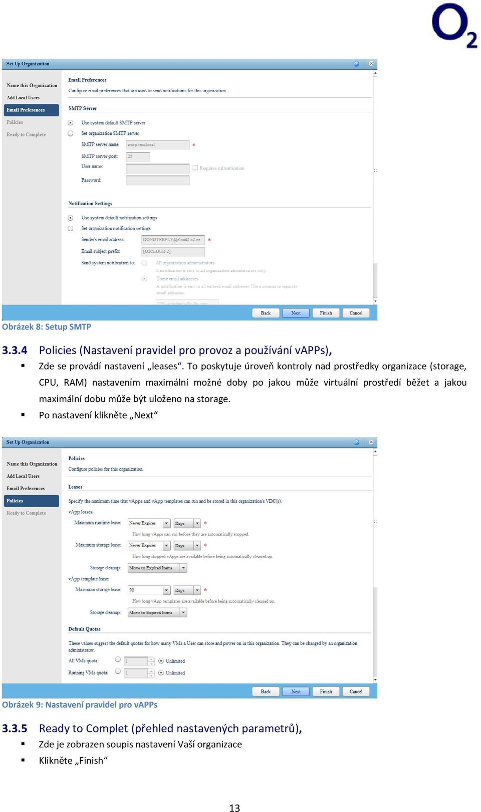 virtuální prostředí běžet a jakou maximální dobu může být uloženo na storage.