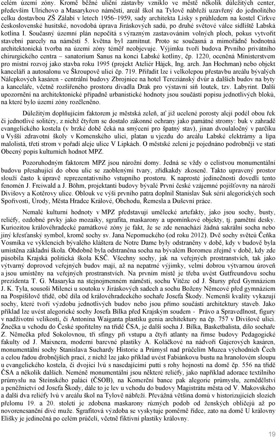 letech 1956 1959, sady architekta Lisky s průhledem na kostel Církve československé husitské, novodobá úprava Jiráskových sadů, po druhé světové válce sídliště Labská kotlina I.