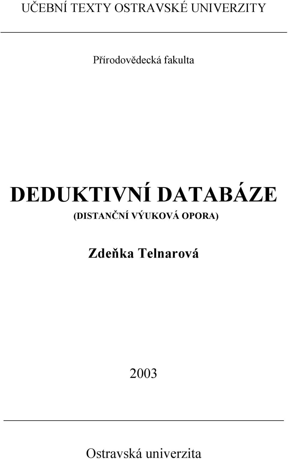 DATABÁZE (DISTANČNÍ VÝUKOVÁ OPORA)