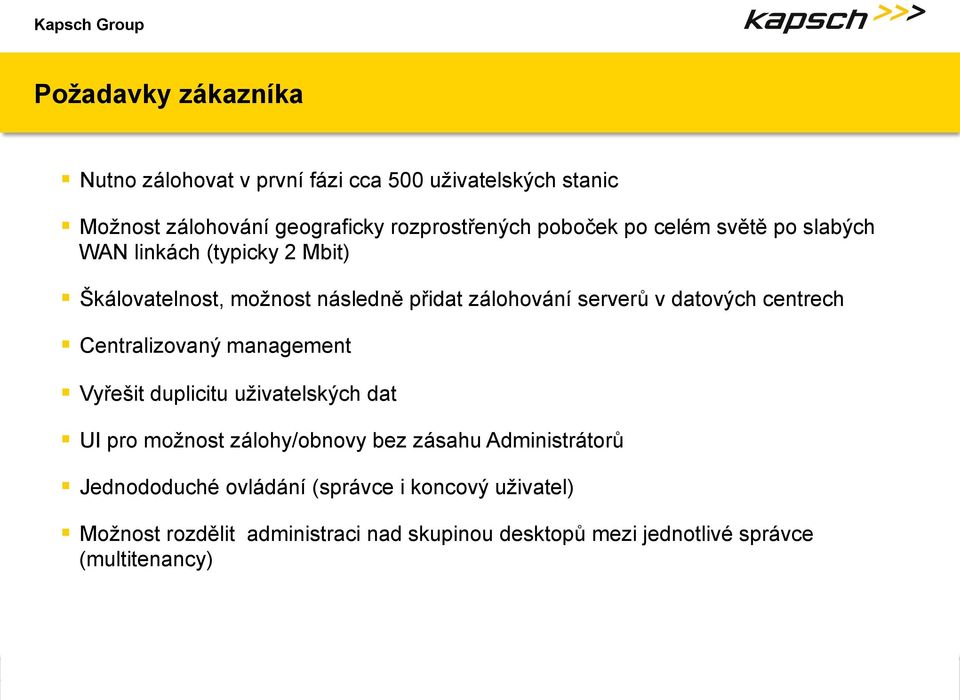 Vyřešit duplicitu uživatelských dat UI pro možnost zálohy/obnovy bez zásahu Administrátorů Jednododuché ovládání (správce i koncový uživatel)