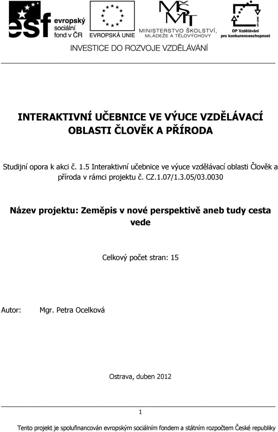 5 Interaktivní učebnice ve výuce vzdělávací oblasti Člověk a příroda v rámci projektu