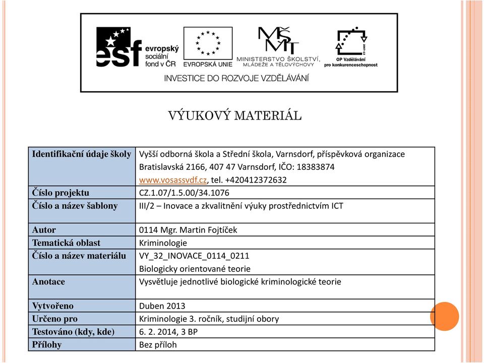 1076 III/2 Inovace a zkvalitnění výuky prostřednictvím ICT 0114 Mgr.