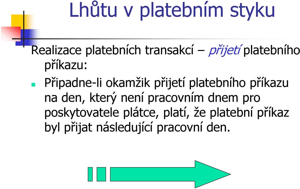 na den, který není pracovním dnem pro poskytovatele