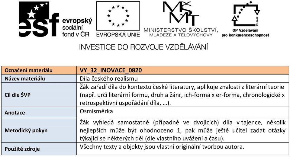 určí literární formu, druh a žánr, ich-forma x er-forma, chronologické x retrospektivní