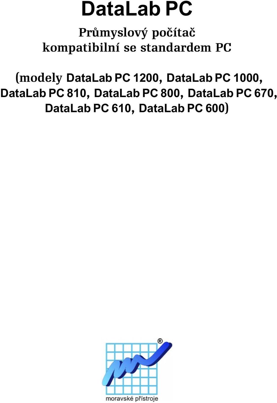 DataLab PC 1000, DataLab PC 810, DataLab PC
