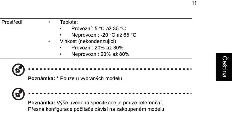 Poznámka: * Pouze u vybraných modelu.