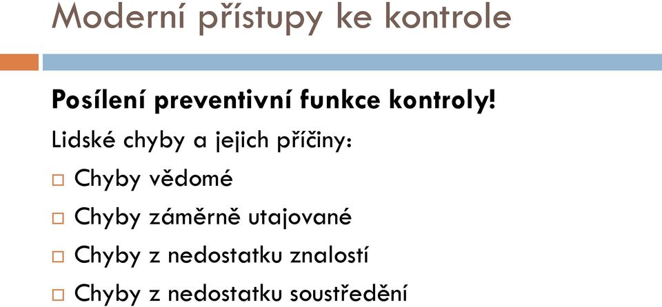 Lidské chyby a jejich příčiny: Chyby vědomé