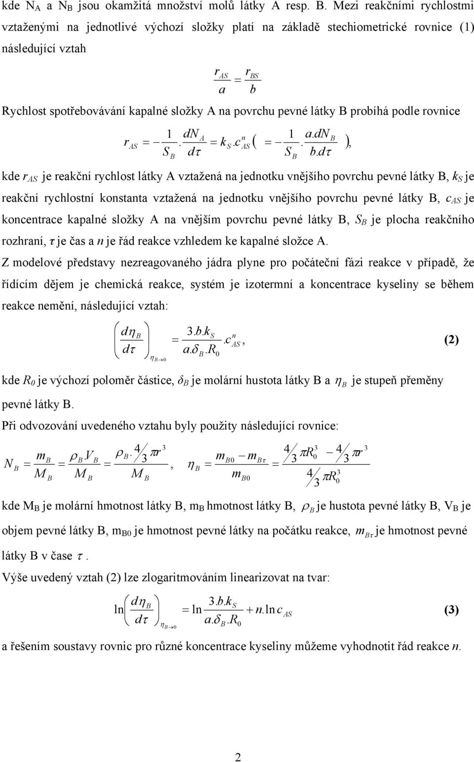 podle ovnice 1 A n 1 a.. ks. c (. ), S S b.