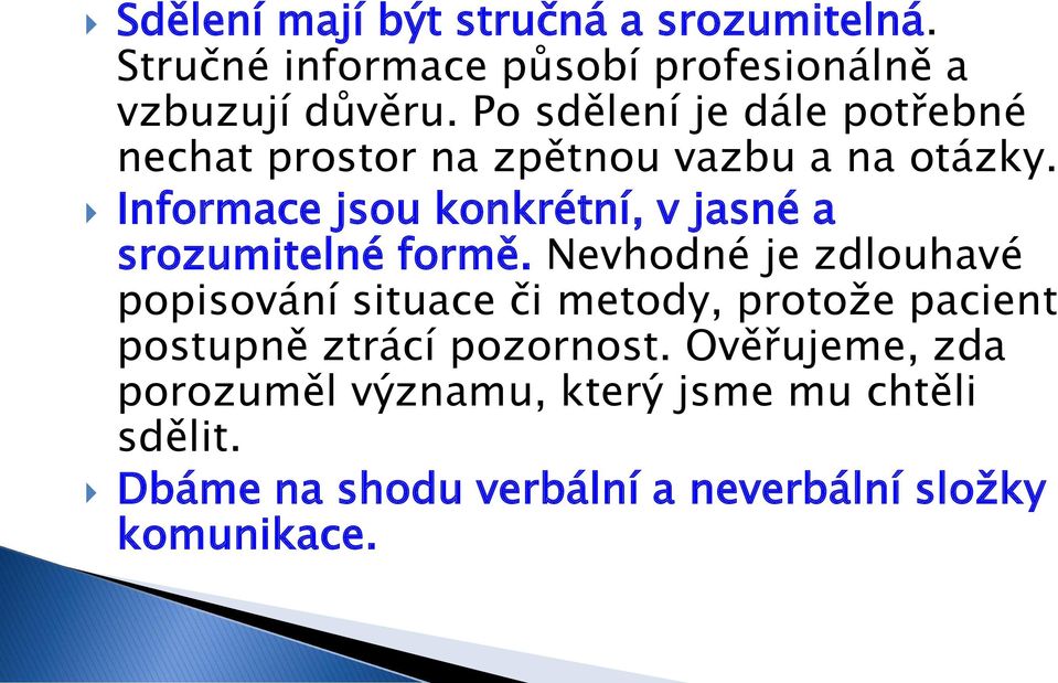 Informace jsou konkrétní, v jasné a srozumitelné formě.