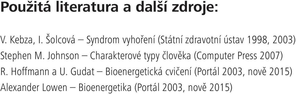 Johnson Charakterové typy člověka (Computer Press 2007) R. Hoffmann a U.