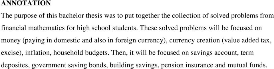 These solved problems will be focused on money (paying in domestic and also in foreign currency), currency creation