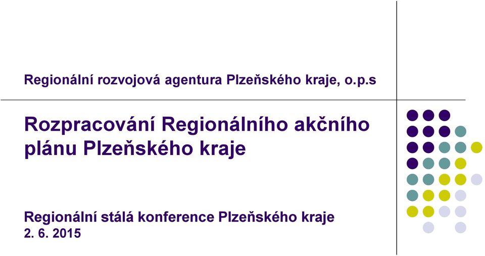 s Rozpracování Regionálního akčního plánu