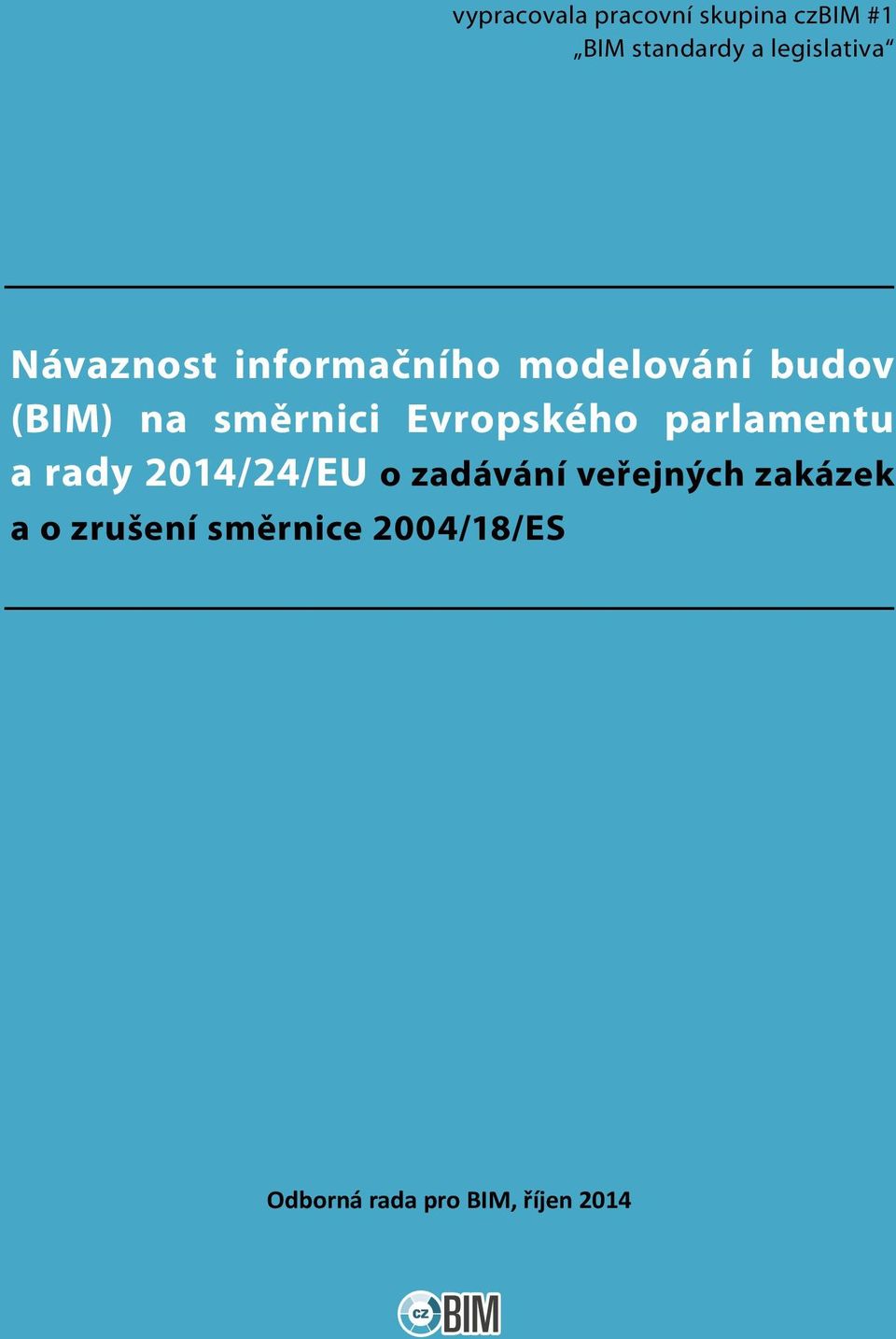 směrnici Evropského parlamentu a rady 2014/24/EU o zadávání