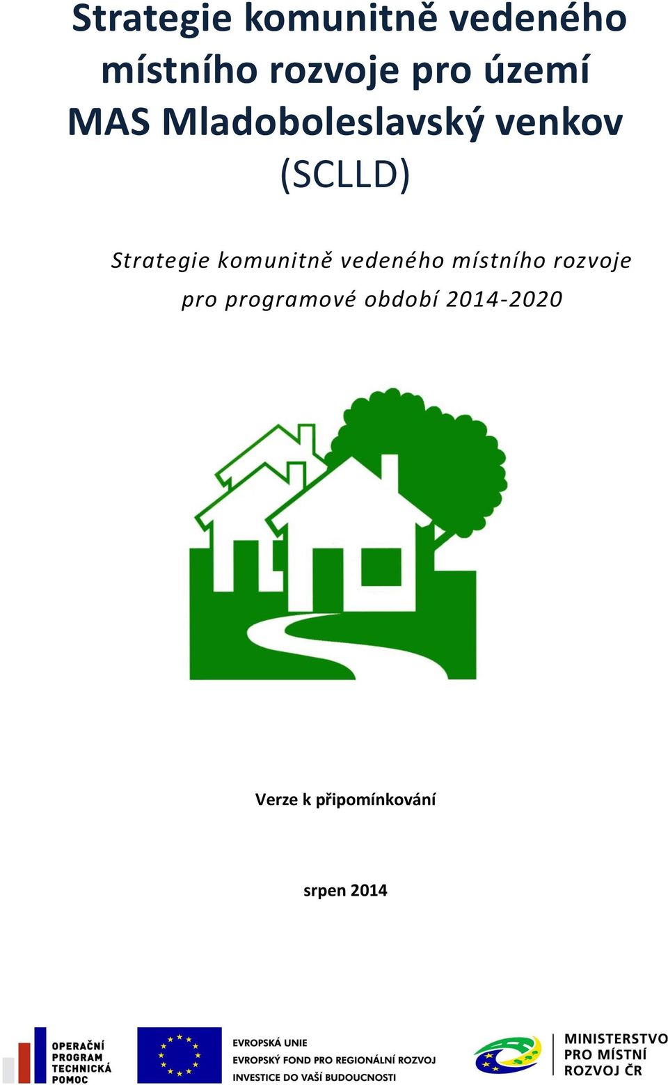 programové období 2014-2020 Verze k připomínkování