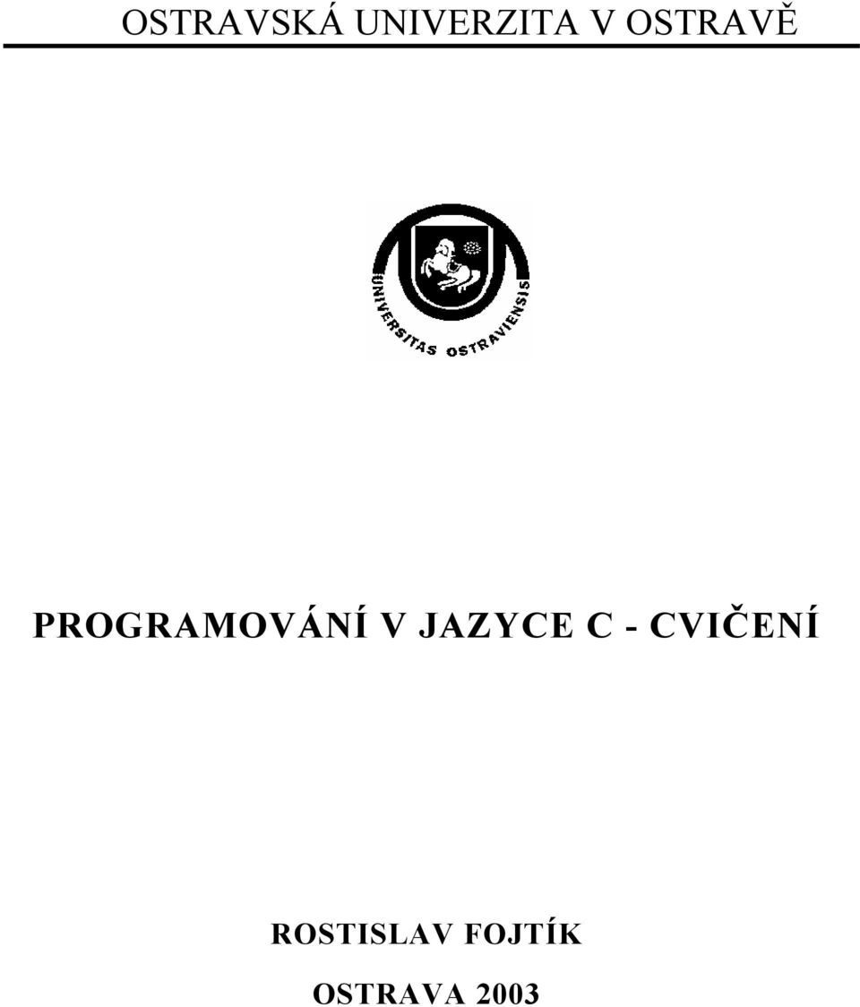 JAZYCE C - CVIČENÍ