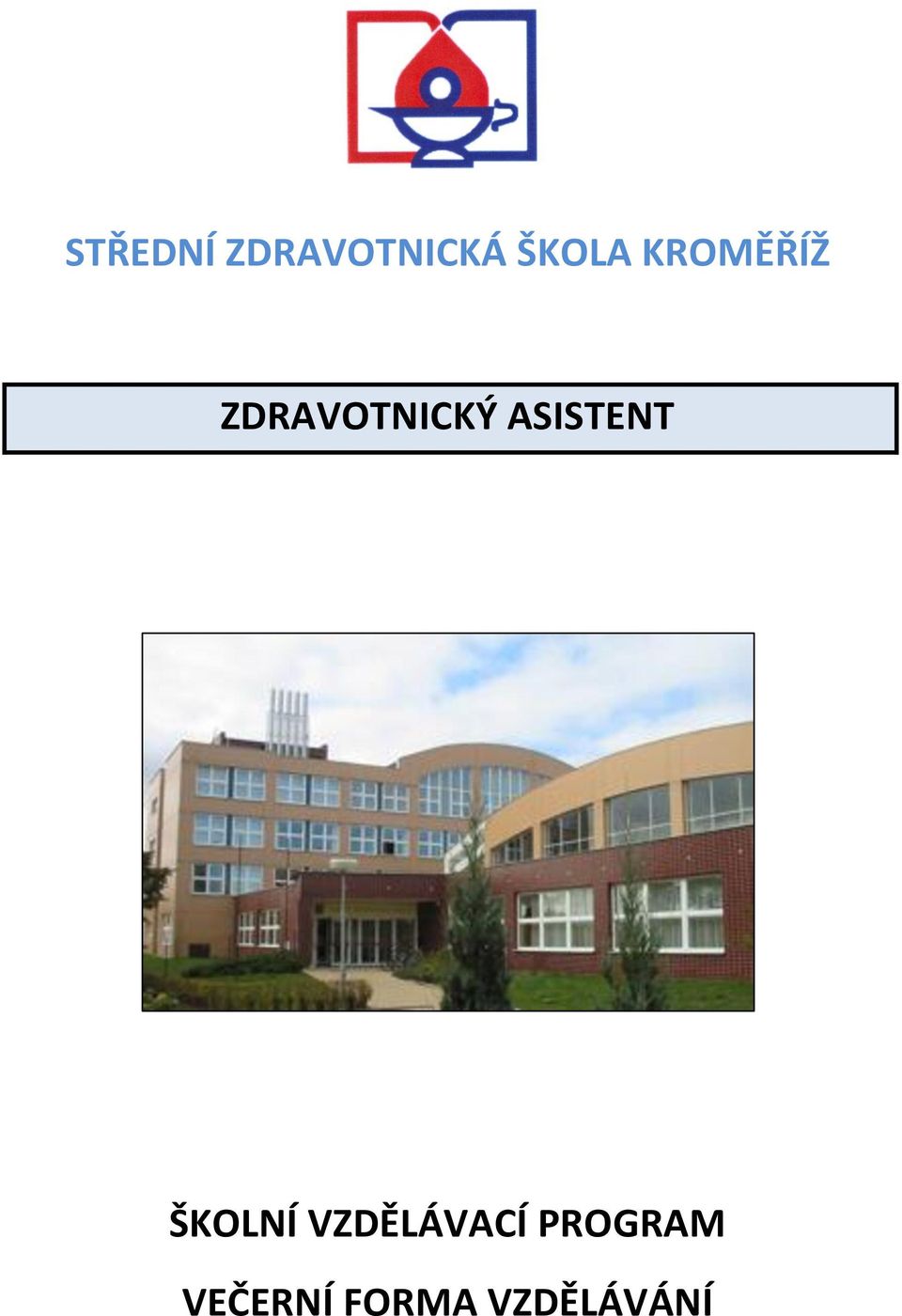 ASISTENT ŠKOLNÍ VZDĚLÁVACÍ