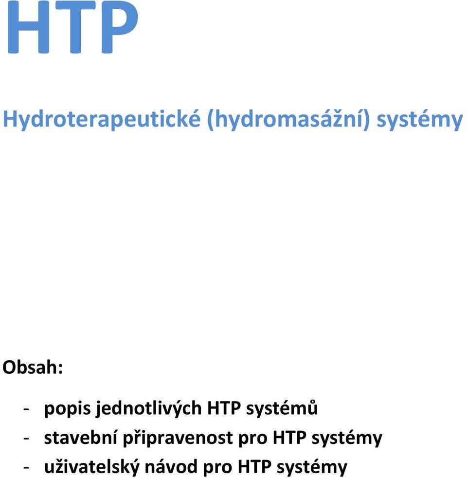 systémů stavební připravenost pro HTP