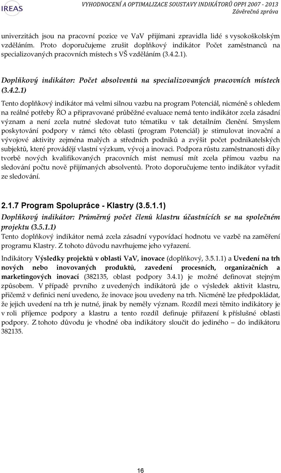 Doplňkový indikátor: Počet absolventů na specializovaných pracovních místech (3.4.2.