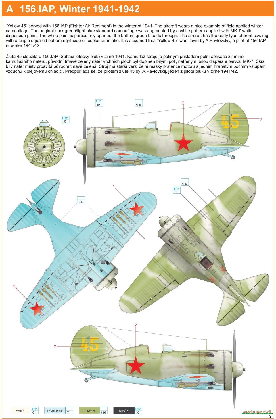 The white paint is particularly opaque; the bottom green bleeds through. The aircraft has the early type of front cowling, with a single squared bottom right-side oil cooler air intake.