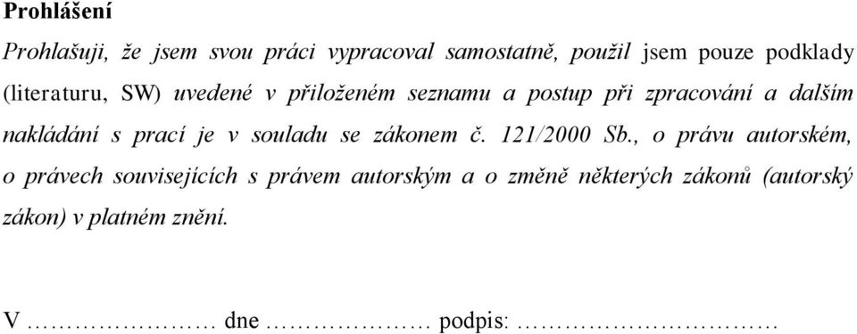 prací je v souladu se zákonem č. 121/2000 Sb.