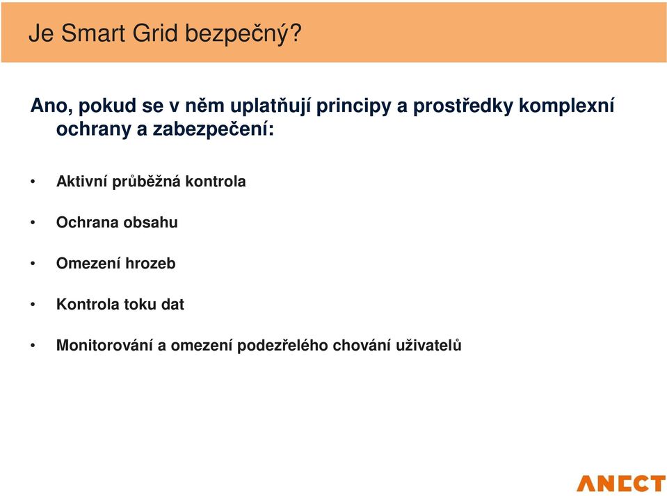 komplexní ochrany a zabezpečení: Aktivní průběžná kontrola