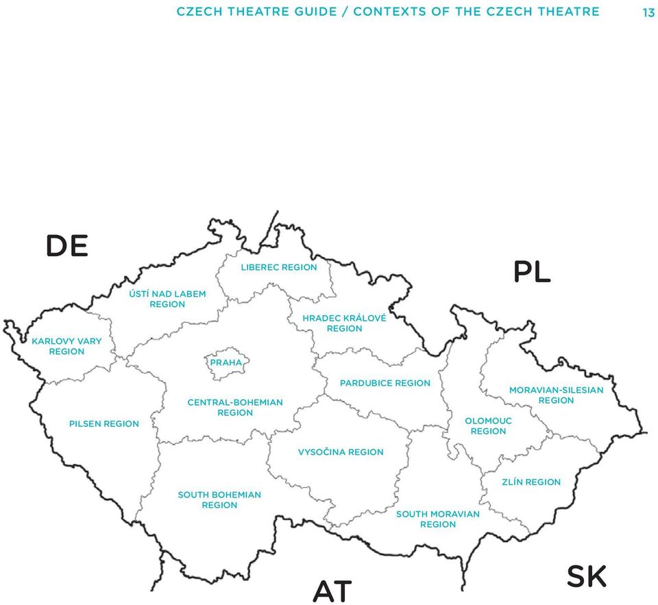 REGION CENTRAL-BOHEMIAN REGION PARDUBICE REGION OLOMOUC REGION