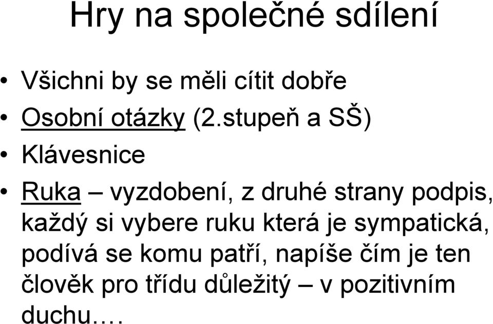 stupeň a SŠ) Klávesnice Ruka vyzdobení, z druhé strany podpis,