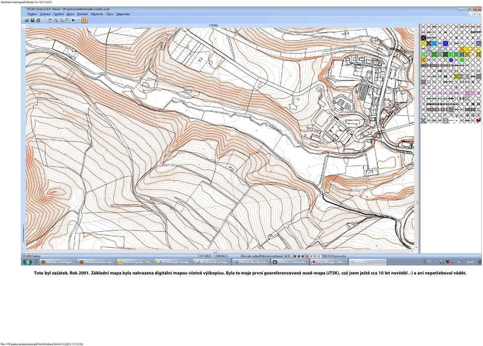 Základní mapa byla nahrazena digitální mapou včetně výškopisu.