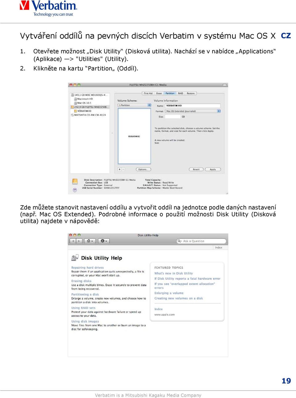 Nachází se v nabídce Applications (Aplikace) > "Utilities" (Utility). 2.