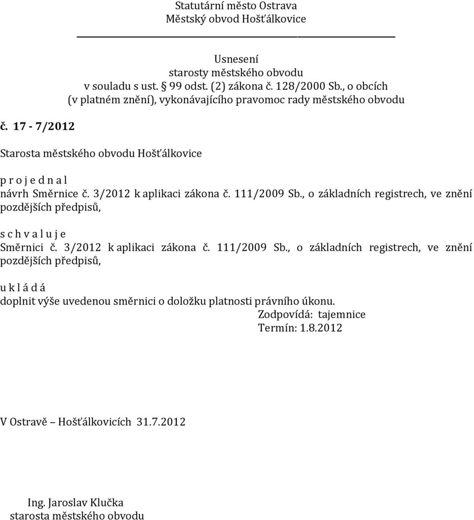 3/2012 k aplikaci zákona č. 111/2009 Sb.