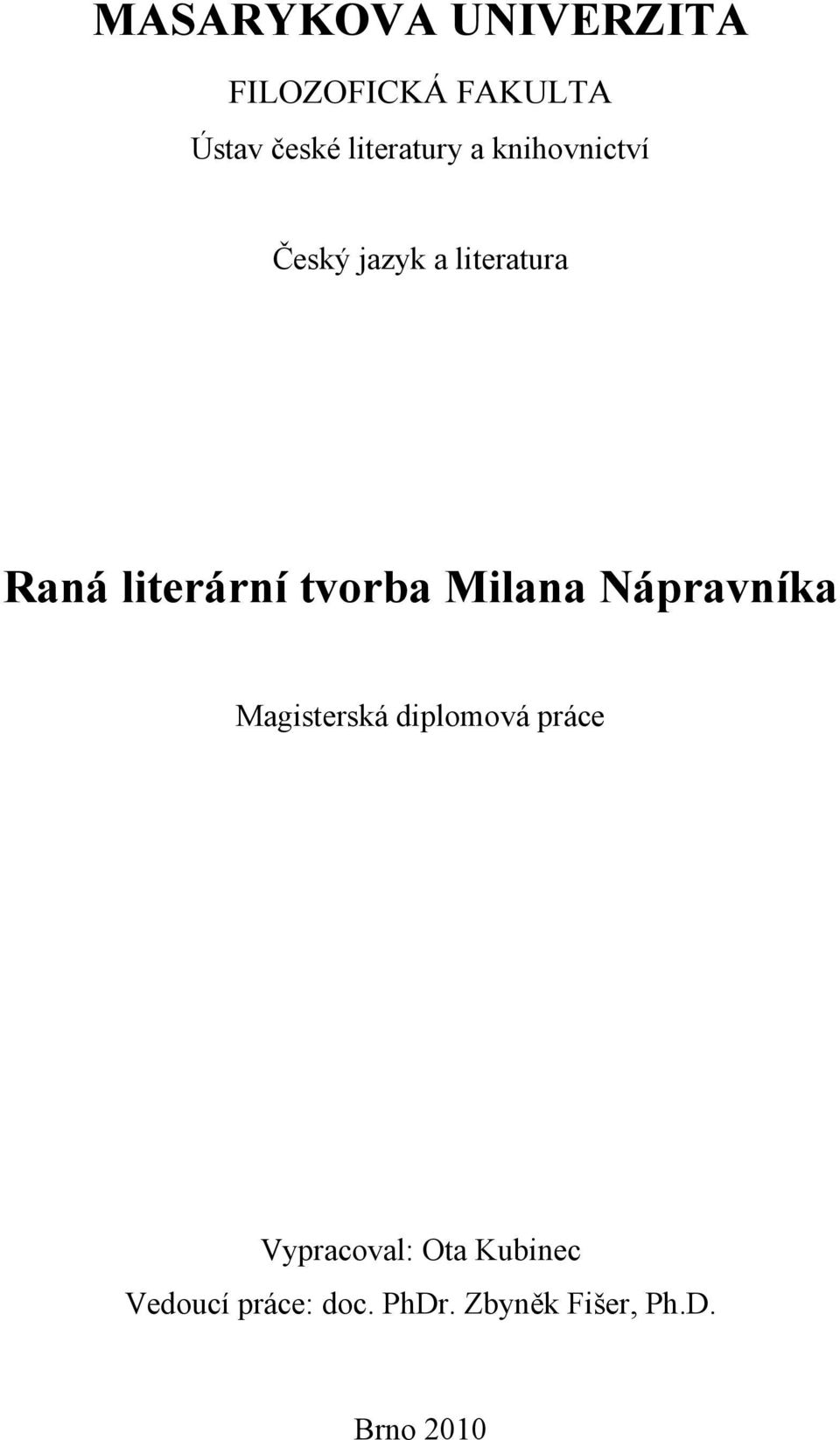 literární tvorba Milana Nápravníka Magisterská diplomová práce