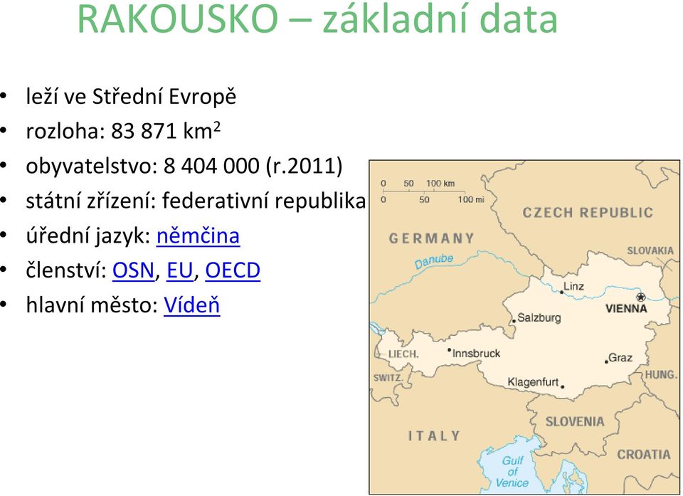 2011) státní zřízení: federativní republika