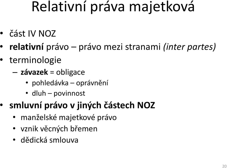 pohledávka oprávnění dluh povinnost smluvní právo v jiných