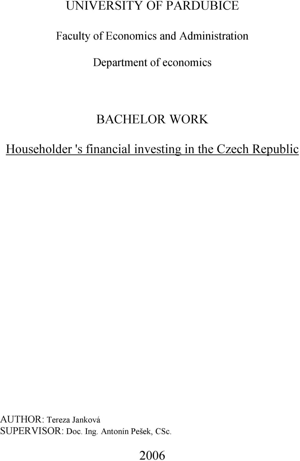 Householder 's financial investing in the Czech Republic