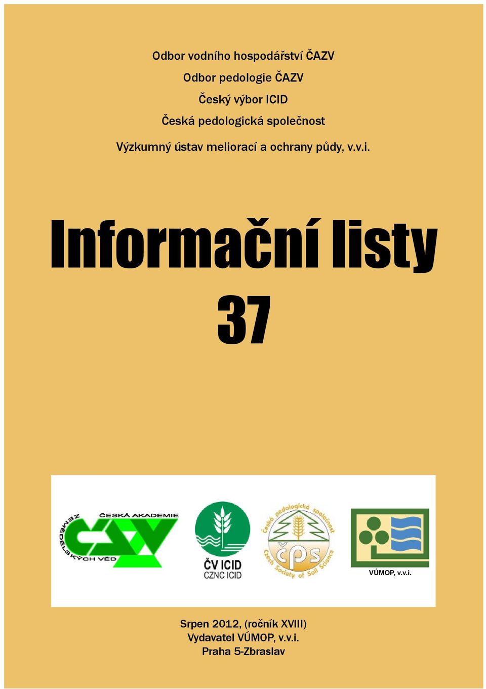 meliorací a ochrany půdy, v.v.i. Informační listy 37 VÚMOP, v.