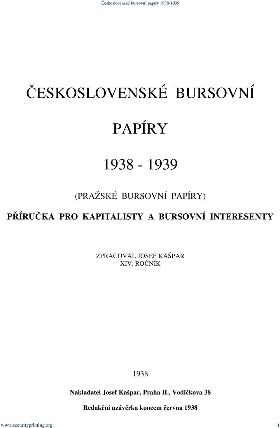 KAŠPAR XIV. ROČNÍK 1938 Nakladatel Josef Kašpar, Praha II.