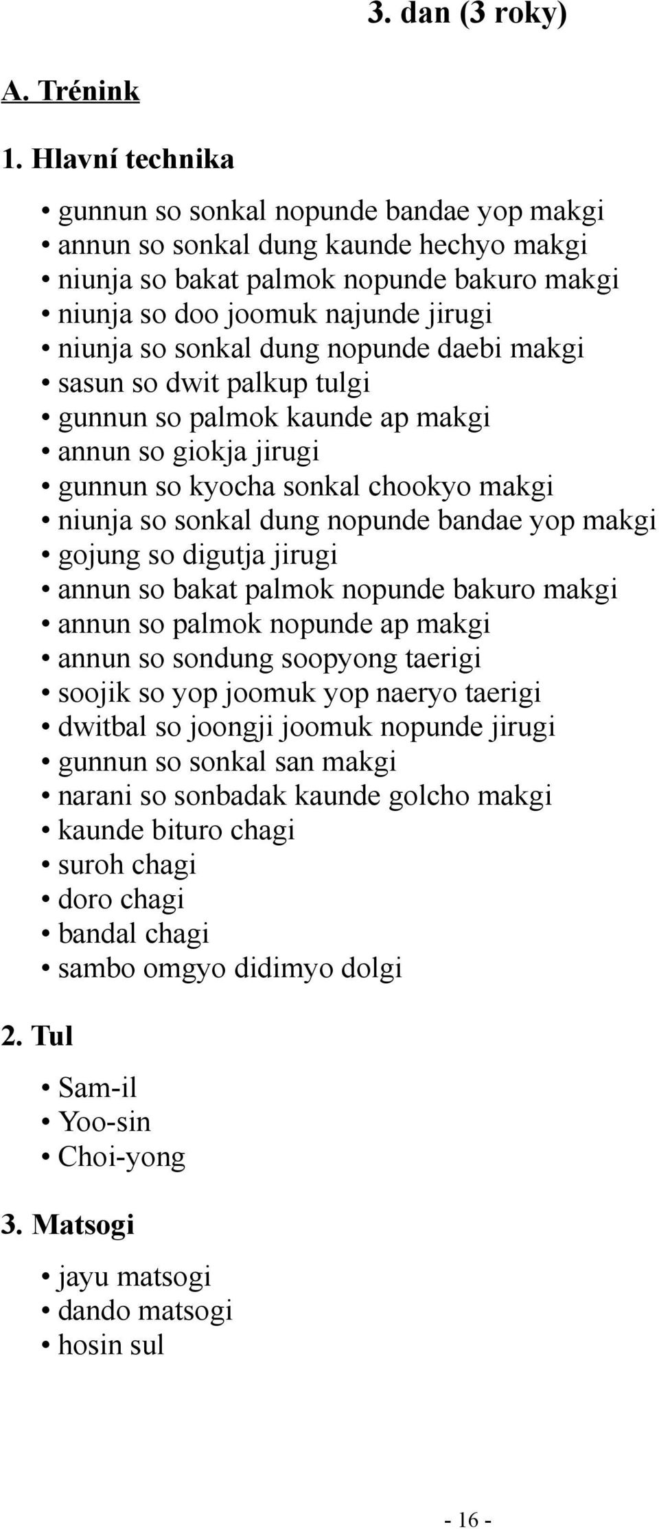 so digutja jirugi annun so bakat palmok nopunde bakuro makgi annun so palmok nopunde ap makgi annun so sondung soopyong taerigi soojik so yop joomuk yop naeryo taerigi dwitbal so joongji joomuk