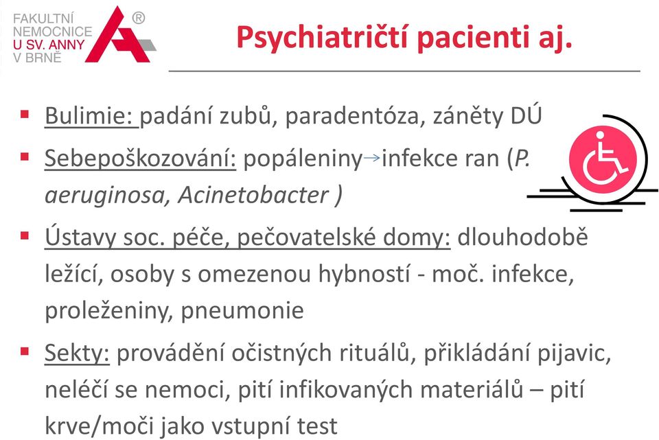 aeruginosa, Acinetobacter ) Ústavy soc.